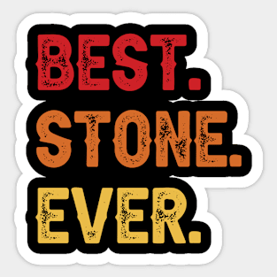 Best STONE Ever, STONE Second Name, STONE Middle Name Sticker